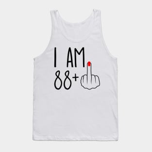 I Am 88 Plus 1 Middle Finger For A 89th Birthday Tank Top